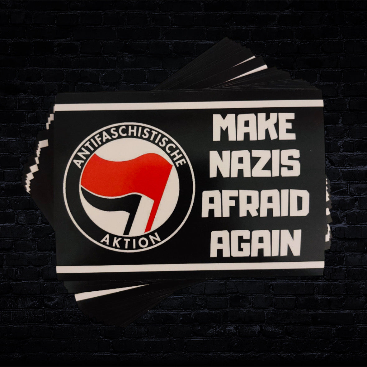 MAKE NAZIS AFRAID AGAIN
